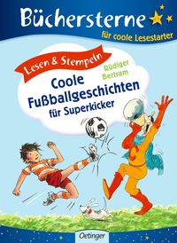 Bild vom Artikel Lesen & Stempeln. Coole Fußballgeschichten für Superkicker vom Autor Rüdiger Bertram
