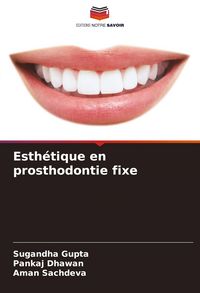 Produktbild: Esth&eacute;tique en prosthodontie fixe