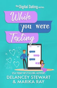 Produktbild: While You Were Texting (Digital Dating, #2)