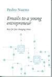 Produktbild: Nueno, P: Emails to a young entrepreneur : keys for fast cha