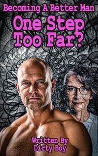 Produktbild: Becoming A Better Man - One Step To Far?