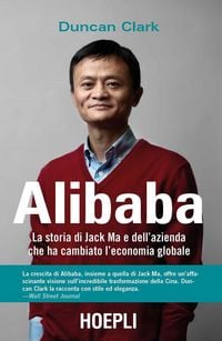 Produktbild: Alibaba. La storia di Jack Ma e dell'azienda che ha cambiato l'economia globale