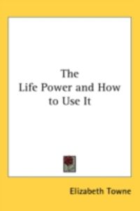 Produktbild: The Life Power and How to Use It