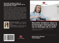 Produktbild: Nouvelle tendance dans la technologie th&eacute;rapeutique via la th&eacute;rapie de la main