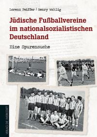 Produktbild: J&uuml;dische Fu&szlig;ballvereine im nationalsozialistischen Deutschland