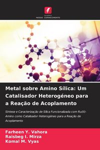 Produktbild: Metal sobre Amino S&iacute;lica: Um Catalisador Heterog&eacute;neo para a Rea&ccedil;&atilde;o de Acoplamento