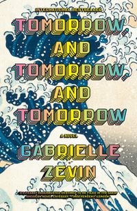 Produktbild: Zevin, G: Tomorrow, and Tomorrow, and Tomorrow