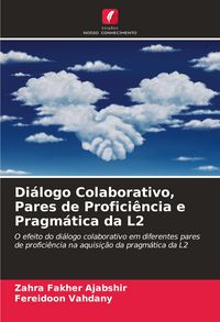 Produktbild: Di&aacute;logo Colaborativo, Pares de Profici&ecirc;ncia e Pragm&aacute;tica da L2