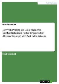 Produktbild: Der von Philipp de Galle signierte Kupferstich nach Pieter Bruegel dem &Auml;lteren: Triumph der Zeit oder Saturns