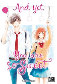Produktbild: And yet, you are so sweet. Tome 1