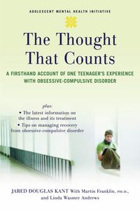 Produktbild: The Thought That Counts: A Firsthand Account of One Teenager's Experience with Obsessive-Compulsive Disorder
