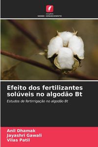 Produktbild: Efeito dos fertilizantes sol&uacute;veis no algod&atilde;o Bt