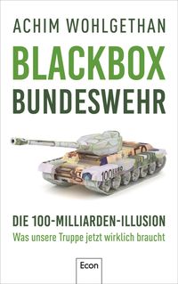 Bild vom Artikel Blackbox Bundeswehr vom Autor Achim Wohlgethan