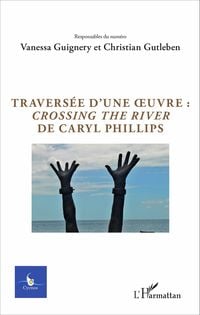 Produktbild: Travers&eacute;e d'une oeuvre : <em>Crossing the river</em> de Caryl Phillips