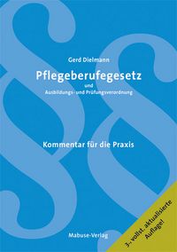Produktbild: Pflegeberufegesetz und Ausbildungs- und Pr&uuml;fungsverordnung