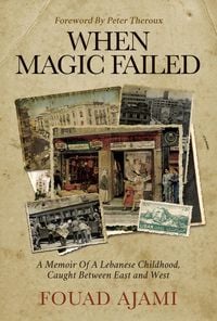 Produktbild: When Magic Failed: A Memoir of a Lebanese Childhood, Caught Between East and West