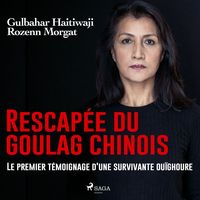 Produktbild: Rescap&eacute;e du goulag chinois : Le premier t&eacute;moignage d'une survivante ou&iuml;ghoure