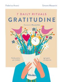 Produktbild: 7 daily rituals. Gratitudine. Guida pratica per rendere ogni gesto consapevole
