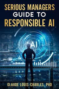 Produktbild: Serious Managers' Guide to Responsible AI
