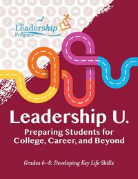 Produktbild: Leadership U.: Preparing Students for College, Career, and Beyond
