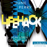 Bild vom Artikel LifeHack. Dein Leben gehört mir vom Autor June Perry