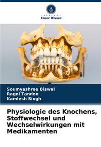 Produktbild: Physiologie des Knochens, Stoffwechsel und Wechselwirkungen mit Medikamenten