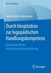 Bild vom Artikel Durch Hospitation zur logopädischen Handlungskompetenz vom Autor Birgit Müller-Kolmstetter