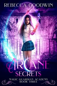 Produktbild: Arcane Secrets (Magic Guardian Academy, #3)