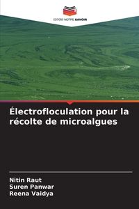 Produktbild: &Eacute;lectrofloculation pour la r&eacute;colte de microalgues