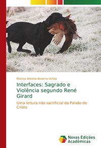 Produktbild: Interfaces: Sagrado e Viol&ecirc;ncia segundo Ren&eacute; Girard