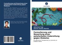 Produktbild: Formulierung und Bewertung einer polyherbalen Zubereitung gegen Diabetes