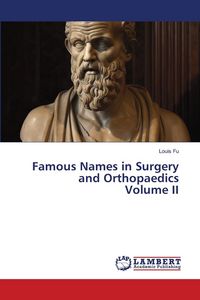 Produktbild: Famous Names in Surgery and Orthopaedics Volume II