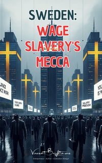 Produktbild: Sweden: Wage Slaverys Mecca (Truth Series)