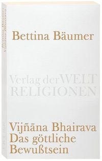 Bild vom Artikel Vijnana Bhairava - Das göttliche Bewußtsein. vom Autor Bettina Bäumer