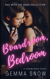 Produktbild: Boardroom, Bedroom (Bad With the Boss, #1)
