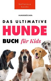 Produktbild: Das Ultimative Hunde-Buch f&uuml;r Kinder