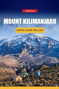 Produktbild: Mount Kilimanjaro Hiking Guide 2026-2027