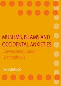 Produktbild: Muslims, Islams and Occidental Anxieties
