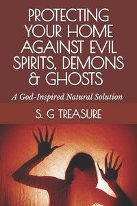 Produktbild: PROTECTING YOUR HOME AGAINST EVIL SPIRITS, DEMONS & GHOSTS