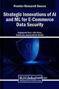 Produktbild: Strategic Innovations of AI and ML for E-Commerce Data Security