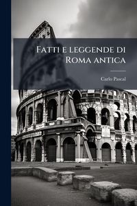 Produktbild: Fatti e leggende di Roma antica