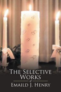 Produktbild: The Selective Works of Emaild J. Henry