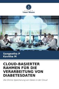 Produktbild: Cloud-Basierter Rahmen f&uuml;r die Verarbeitung von Diabetesdaten