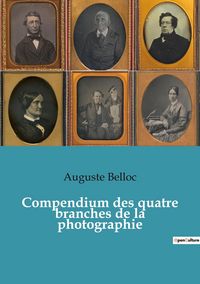 Produktbild: Compendium des quatre branches de la photographie