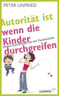 Produktbild: Autorit&auml;t ist, wenn die Kinder durchgreifen