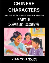 Produktbild: Fluently Reading Chinese Characters (Part 8) - A Beginner's Guide to Self-learn and Mastering Mandarin Chinese Language, History, and Culture; Learn S