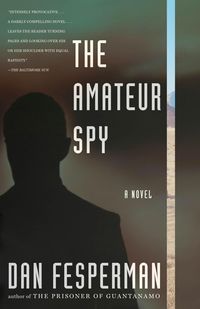 Bild vom Artikel The Amateur Spy vom Autor Dan Fesperman