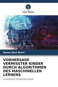 Produktbild: Vorhersage Vermisster Kinder Durch Algorithmen des Maschinellen Lernens