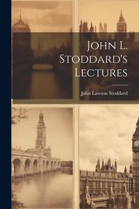 Produktbild: John L. Stoddard's Lectures