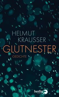 Bild vom Artikel Glutnester vom Autor Helmut Krausser